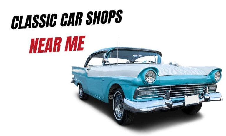 Classic Car Shops Near Me